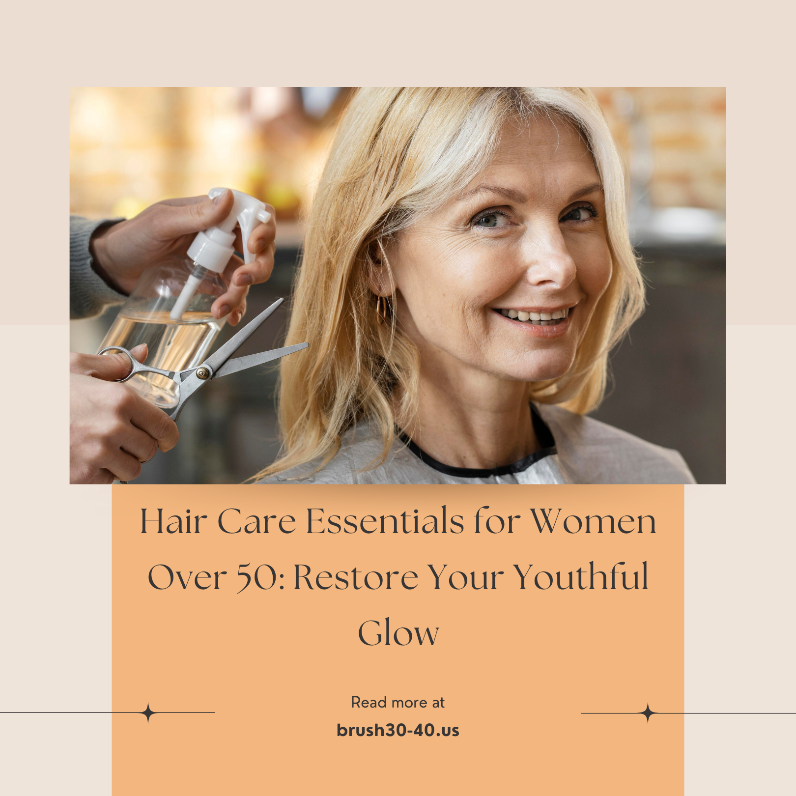 Hair Care Essentials for Women Over 50: Restore Your Youthful Glow