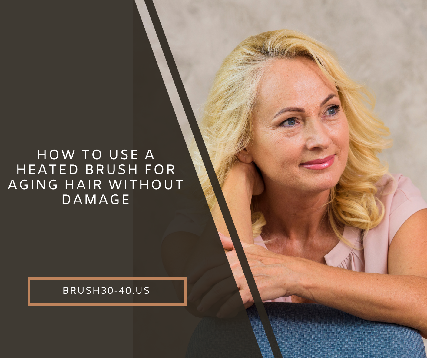 How to Use a Heated Brush for Aging Hair Without Damage