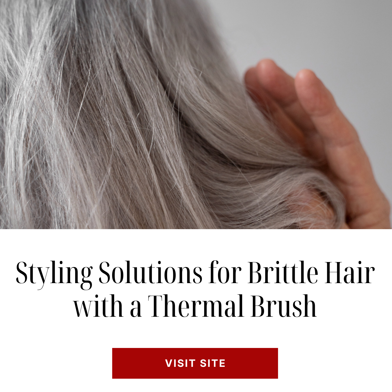 Styling Solutions for Brittle Hair with a Thermal Brush