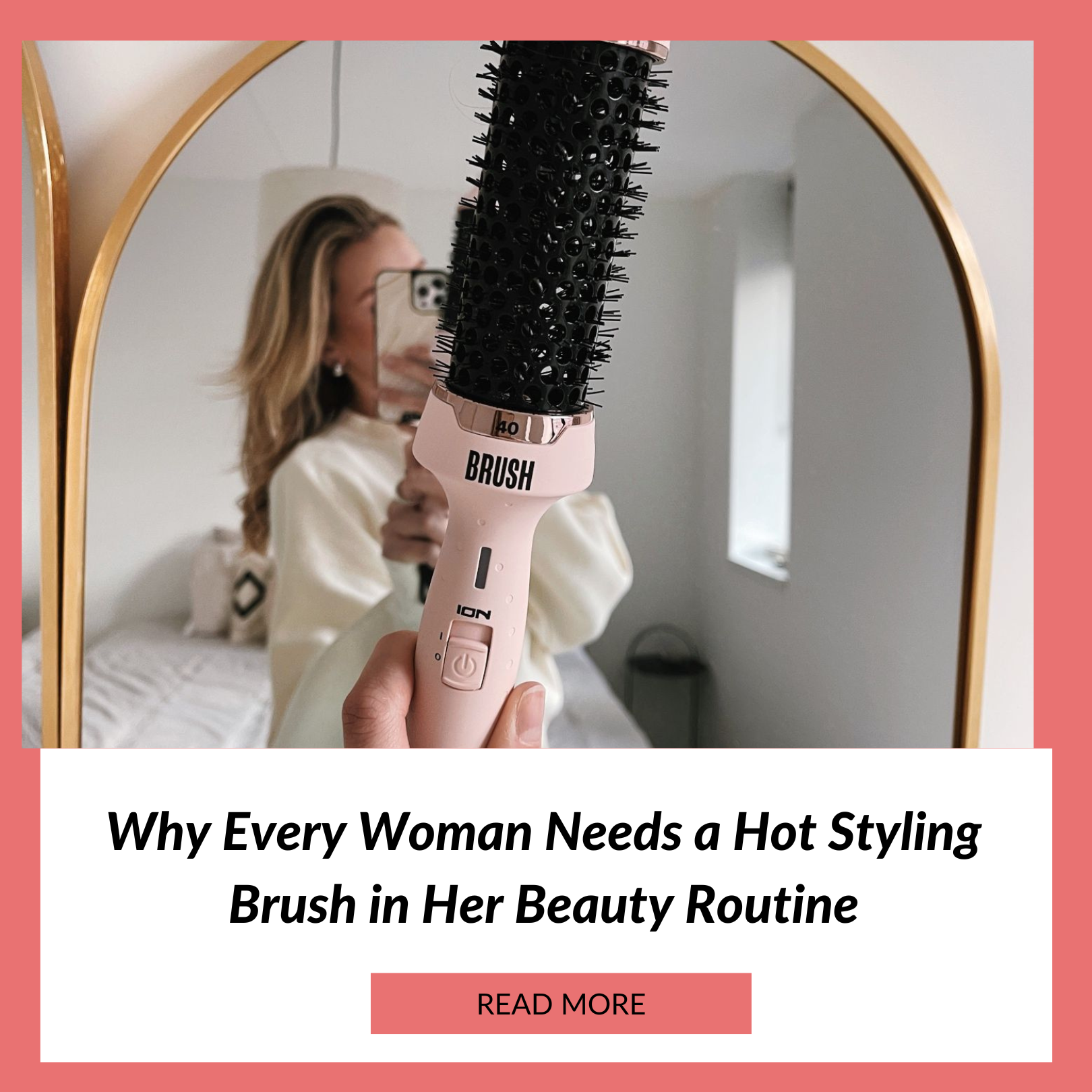 Why Every Woman Needs a Hot Styling Brush in Her Beauty Routine